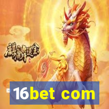 16bet com